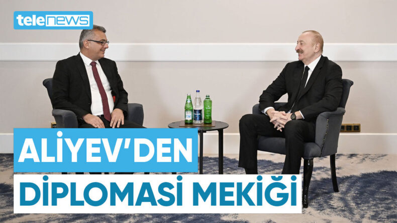 ALİYEV’DEN ANTALYA’DA DİPLOMASİ MEKİĞİ