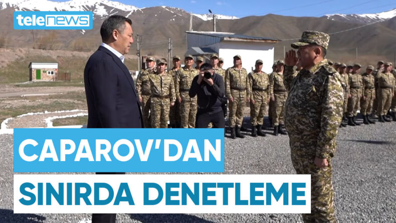 CAPAROV’DAN SINIRDA DENETLEME