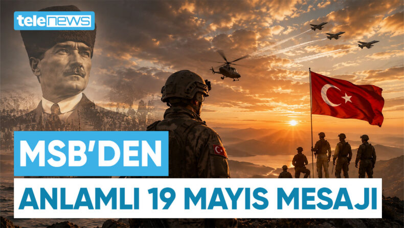 MSB’DEN ANLAMLI 19 MAYIS MESAJI
