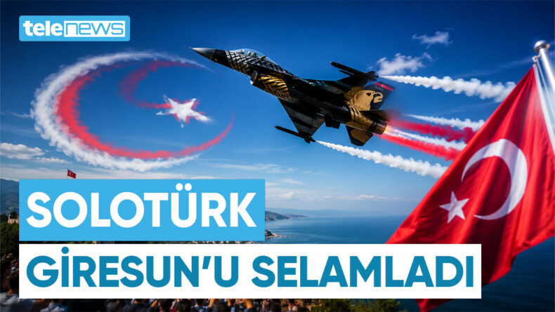 SOLOTÜRK GİRESUN’U SELAMLADI