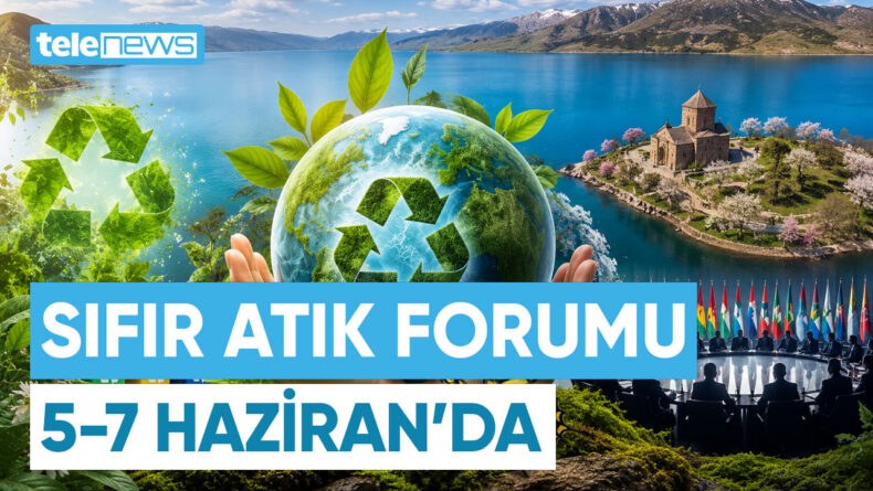 SIFIR ATIK FORUMU 5-7 HAZİRAN’DA