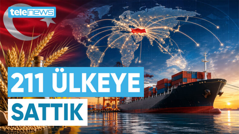 TÜRK GIDASI 211 ÜLKEYE ULAŞTI