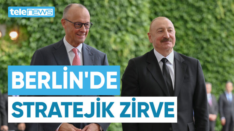 BERLİN’DE STRATEJİK ZİRVE
