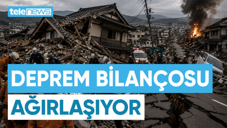 DEPREM BİLANÇOSU AĞIRLAŞIYOR