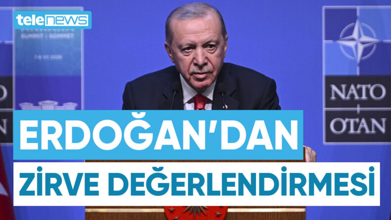 ERDOĞAN’DAN ZİRVE DEĞERLENDİRMESİ