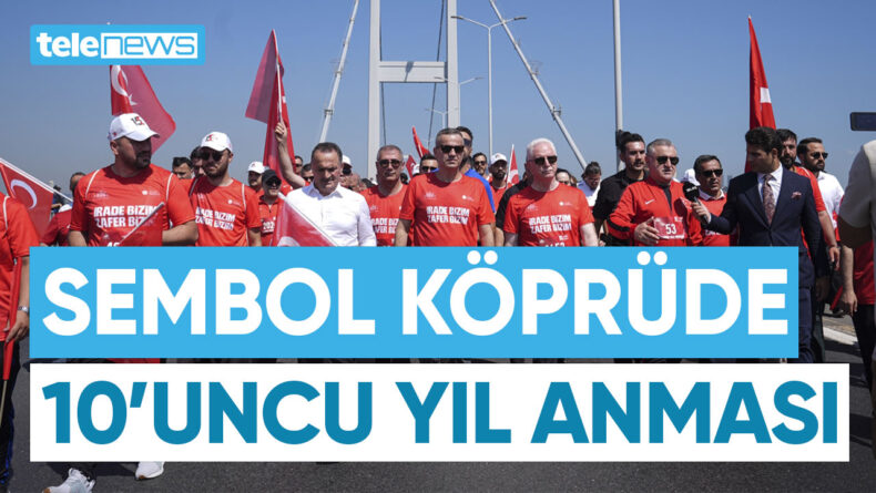 SEMBOL KÖPRÜDE 10’UNCU YIL ANMASI