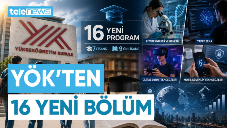 YÖK’TEN 16 YENİ BÖLÜM